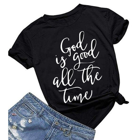 God is Good all the Time Print T-shirt