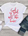 God is Good all the Time Print T-shirt
