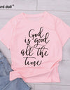 God is Good all the Time Print T-shirt