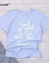 God is Good all the Time Print T-shirt