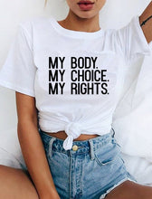 Load image into Gallery viewer, My Body My Choice My Rights Print Women t-shirt
