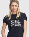 My Body My Choice My Rights Print Women t-shirt