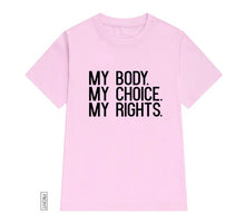 Load image into Gallery viewer, My Body My Choice My Rights Print Women t-shirt
