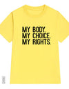 My Body My Choice My Rights Print Women t-shirt