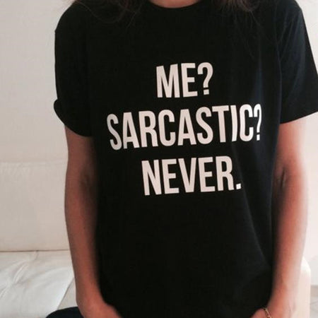ME SARCASTIC NEVER Letter Print T Shirt