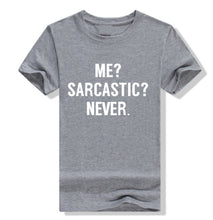 Load image into Gallery viewer, ME SARCASTIC NEVER Letter Print T Shirt
