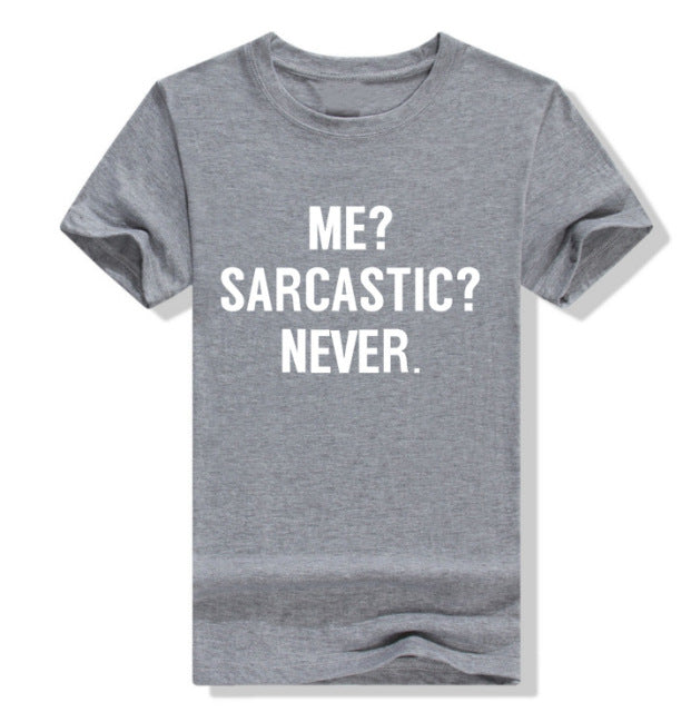 ME SARCASTIC NEVER Letter Print T Shirt