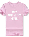 ME SARCASTIC NEVER Letter Print T Shirt