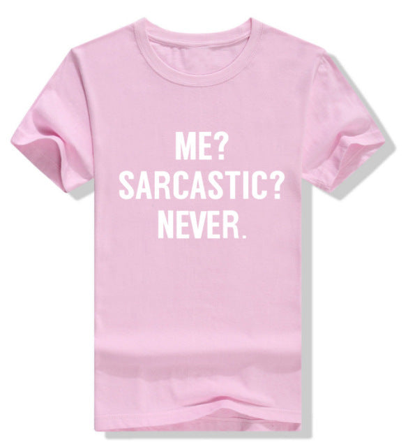 ME SARCASTIC NEVER Letter Print T Shirt