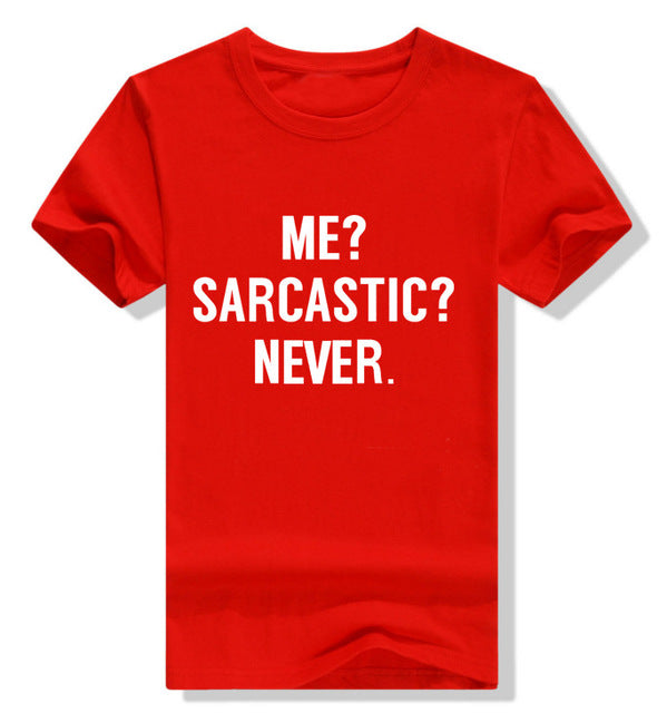 ME SARCASTIC NEVER Letter Print T Shirt