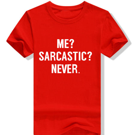 ME SARCASTIC NEVER Letter Print T Shirt