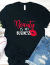 Beauty Business Is My Business T-Shirt