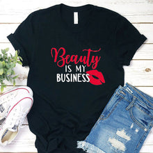 Load image into Gallery viewer, Beauty Business Is My Business T-Shirt
