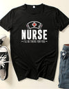 Nurse Be for You Letter Print Women T Shirt