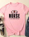 Nurse Be for You Letter Print Women T Shirt